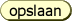 opslaan