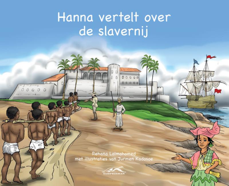 Hanna vertelt over de slavernij en de Hindostaanse immigratie