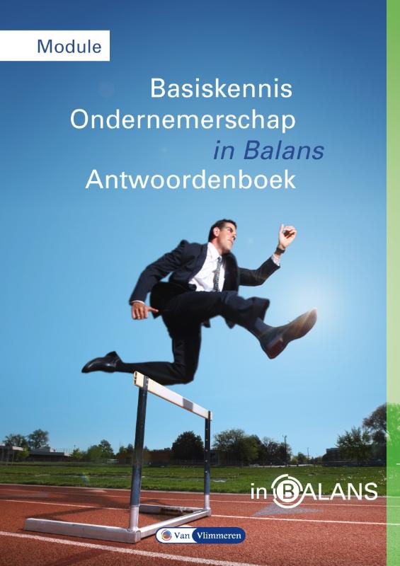 Basiskennis ondernemerschap in balans BKO Module Antwoordenboek