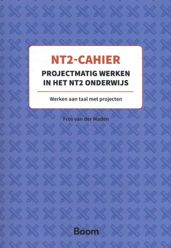 NT2 Cahier Projectmatig werken in het NT2-onderwijs