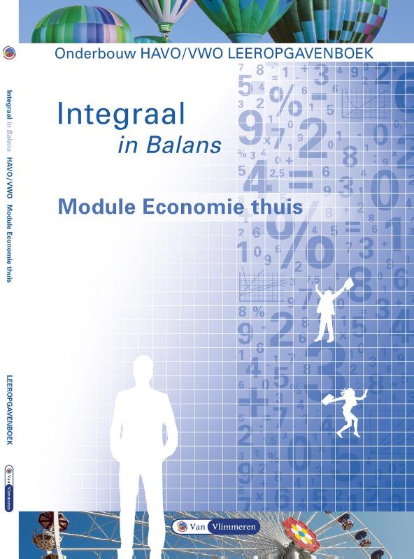 Integraal in Balans onderbouw havo/vwo Module Economie thuis Leeropgavenboek