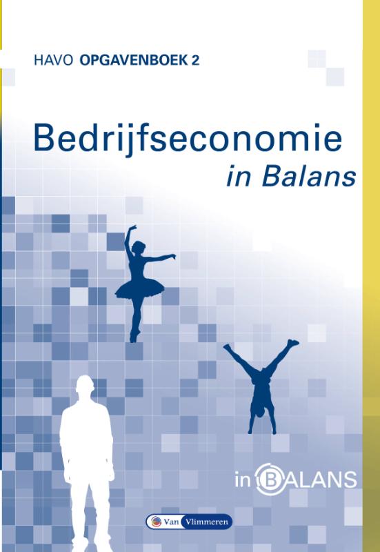 Bedrijfseconomie in Balans havo opgavenboek 2