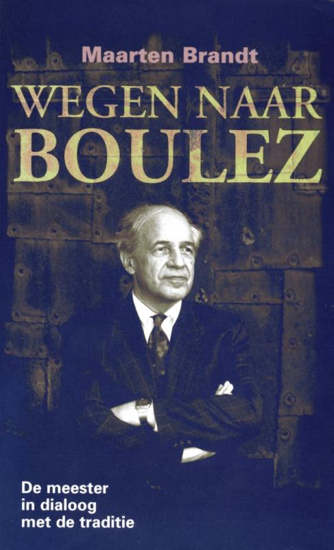 Wegen naar Boulez